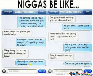 Niggas Be Like