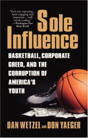 ... : Basketball, Corporate Greed, and the Corruption of America's Youth
