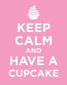 Keep Calm Quotes: Keep Calm and Eat a Cupcake Pink Novelty Food Humor ...
