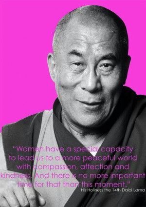Women have a special capacity to lead... | HH Dalai Lama