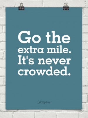 Go the extra mile. It's never crowded. #smallbiz #startups http ...