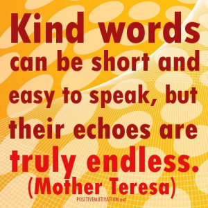 (us ALL) to speak kind words . To not only hold back the mean words ...