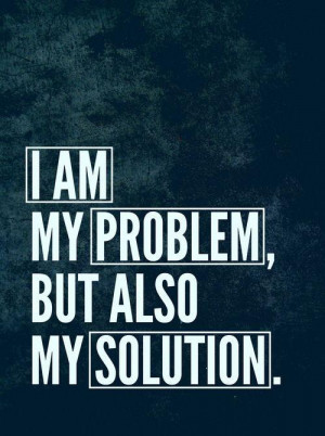 am my prison, I am my hell, I am my demons and my own worst enemy ...