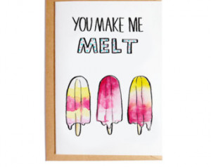 You Make Me Melt - A6 Blank Card - Watercolour ...