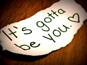 It's gotta be You, only You... Allah :)