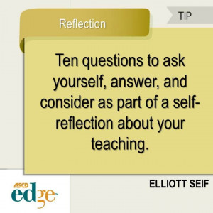 Exercise: Ten Teacher Questions for Self- Reflection