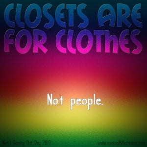 Closets are for clothes, not people.