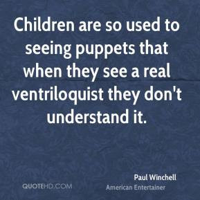 Ventriloquist Quotes