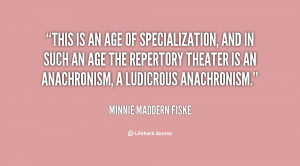 This is an age of specialization, and in such an age the repertory ...
