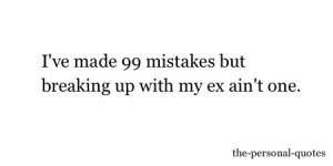 true story Personal relatable ex Breaking Up 99 mistakes