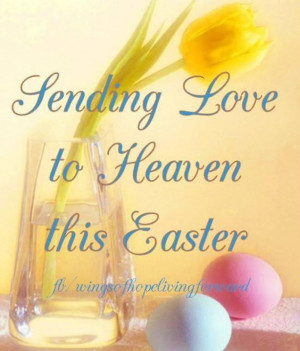 Sending Love To Heaven This Easter Pictures, Photos, and Images for ...