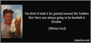 More Whitey Ford Quotes