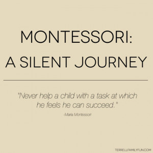 Montessori silent journey maria montessori quote