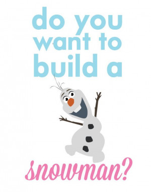 ... Quotes, Do You, Disney Frozen Stuff, Snowman, Disney Frozen Quotes