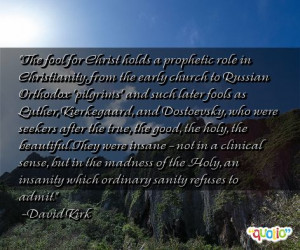 The fool for Christ holds a prophetic