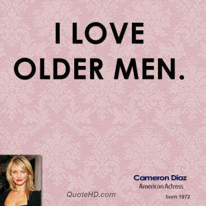 love older men.