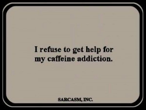 Coffee addict.