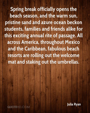 Spring break officially opens the beach season, and the warm sun ...