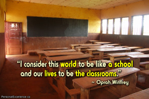 Inspirational Quote: “I consider this world to be like a school and ...