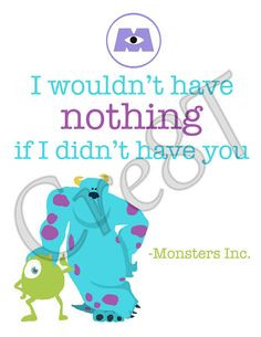 Disney Monsters Inc. Movie Quote Print by Cre8T on Etsy, $3.00 Hey ...