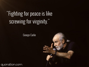 Peace Quote George Carlin