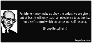 Punishment may make us obey the orders we are given, but at best it ...