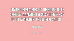 quote-Meher-Baba-divine-desperateness-is-the-beginning-of-spiritual ...