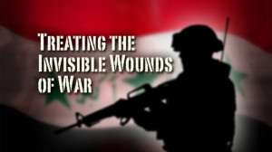Treating the Invisible Wounds of War: Iraq and Afghanistan Veterans ...