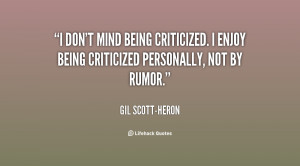 quote-Gil-Scott-Heron-i-dont-mind-being-criticized-i-enjoy-138368_2 ...
