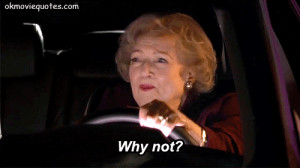 Tag Archives: Betty White quotes