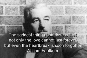 William faulkner, quotes, sayings, brainy, love