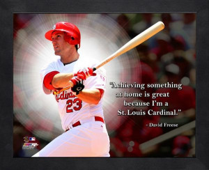 Achieving something at home is great because I'm a St. Louis Cardinal ...