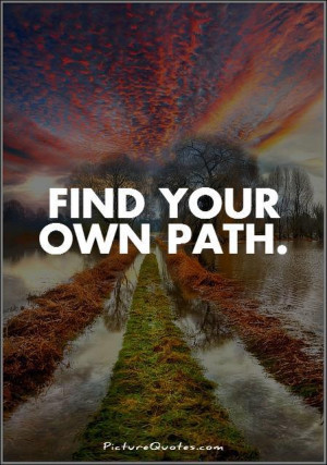 Quotes About Finding Your Path