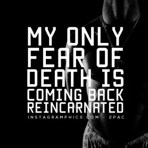My Only Fear of Death 2pac Quote Graphic
