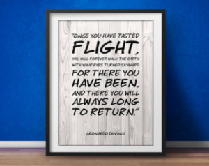 Leonardo da Vinci Inspirational Pri nt Once you have tasted flight ...