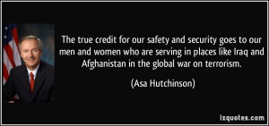 The true credit for our safety and security goes to our men and women ...