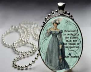 Jane Austen FRIENDSHIP Necklace - Friendship quote - Northanger Abbey ...