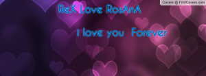 rex love rosana i love you forever , Pictures