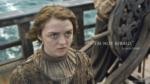 arya stark im not afraid game of thrones the house of black and white ...