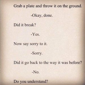 Sorry Doesn’t Make It Okay- Quotes about not being able to forgive ...