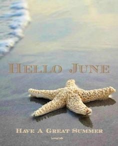 Hello June Have a great Summer More