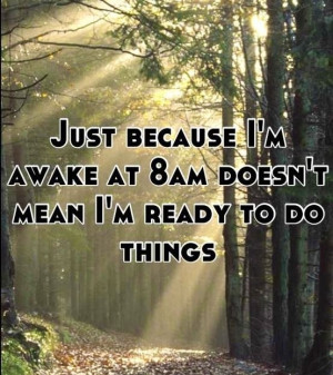 Not a morning person quote