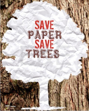 Save paper save trees