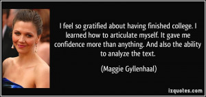 feel so gratified about having finished college. I learned how to ...