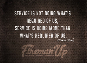 Service is not doing what's required of us, service is doing more than ...