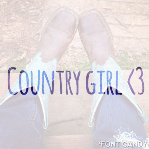 will always be a country girl at heart no matter where life takes me