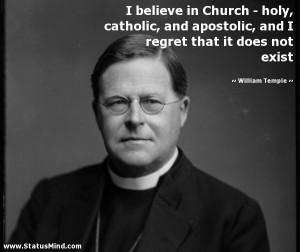 ... regret that it does not exist - William Temple Quotes - StatusMind.com