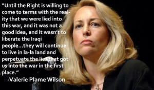 Valerie Plame Wilson The right and ignorant Read her quote
