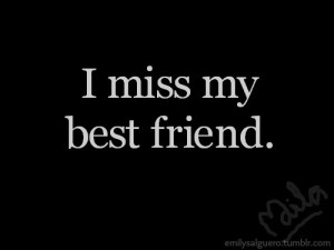 Miss My Best Friend Quotes Tumblr