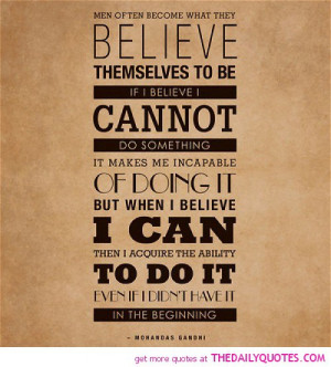 believe-i-can-do-it-gandhi-quotes-sayings-pictures.jpg